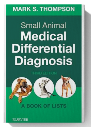 Small Animal Medical Differential Diagnosis: A Book of Lists 3rd Edition
