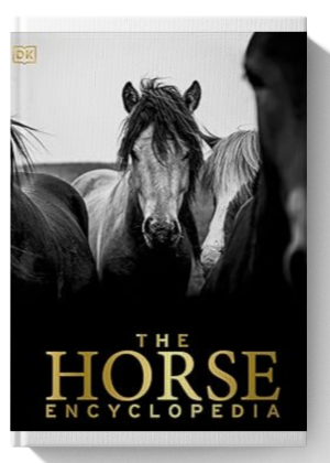 The Horse Encyclopedia (DK Pet Encyclopedias)