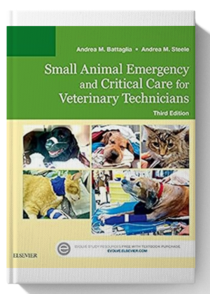 Small Animal Emergency and Critical Care for Veterinary Technicians 3rd Edition