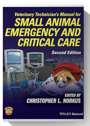 Veterinary Technician's Manual for Small Animal Emergency and Critical Care 2nd Edition