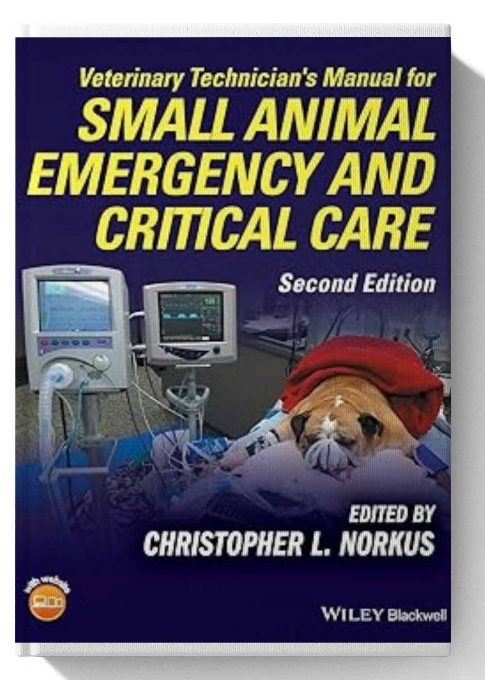Veterinary Technician's Manual for Small Animal Emergency and Critical Care 2nd Edition
