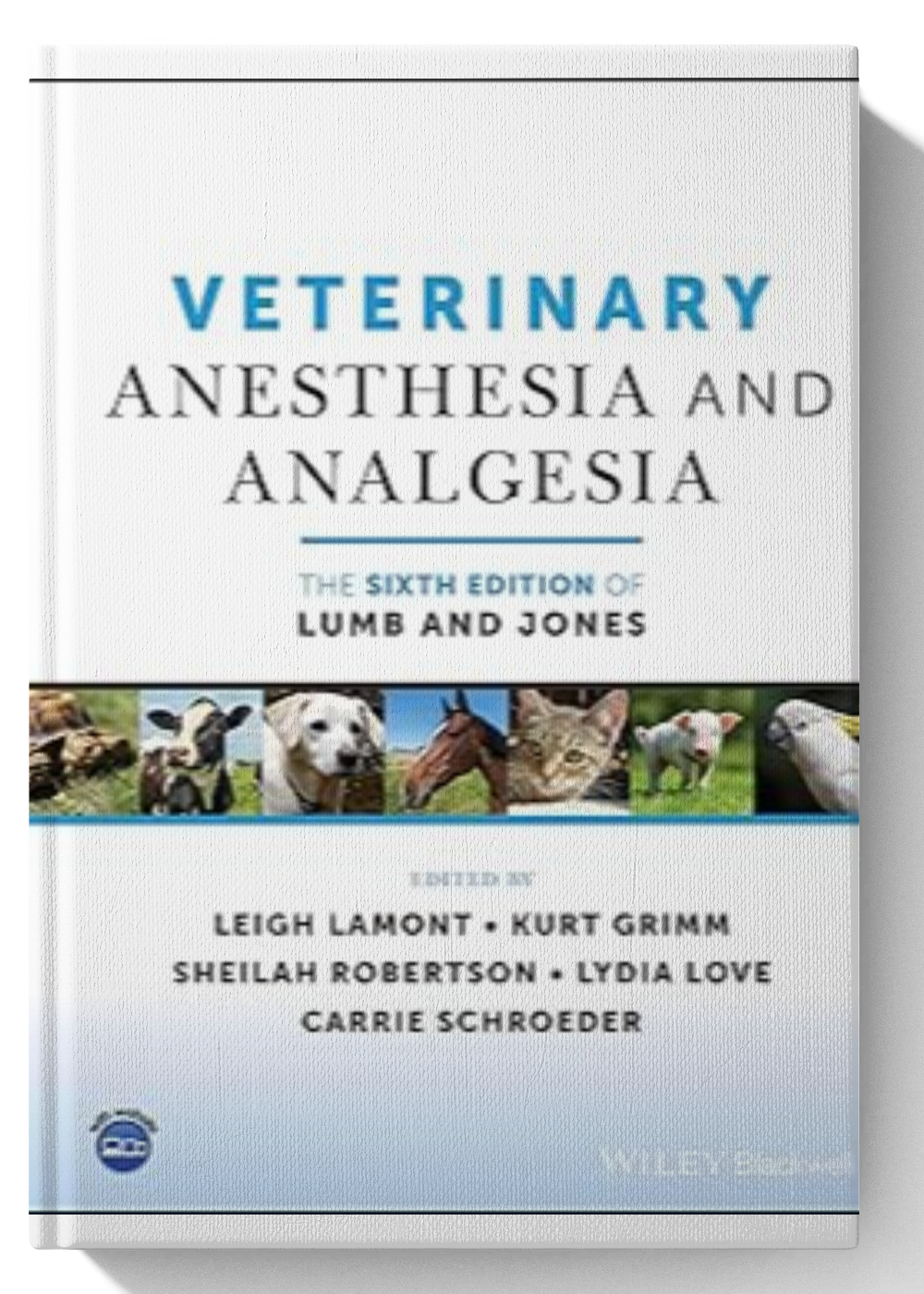 Veterinary Anesthesia and Analgesia, The 6th Edition of Lumb and Jones The 6th Edition of Lumb and Jones